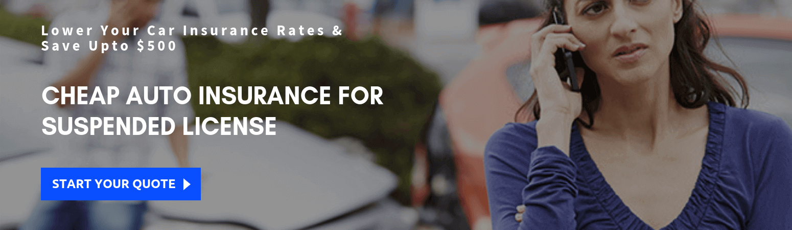 Find Cheap Car Insurance for Suspended License with Best Policy Cover